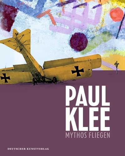 Paul Klee. Mythos Fliegen. - Shahab Sangestan