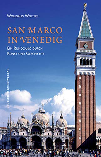 San Marco in Venedig: Ein Rundgang durch Kunst und Geschichte - Wolfgang Wolters