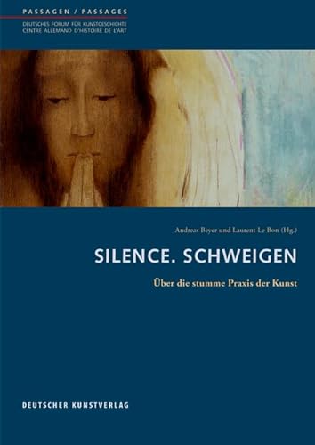 9783422072923: Silence, Schweigen: ber Die Stumme Praxis Der Kunst