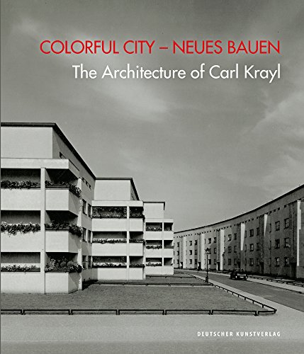 Beispielbild fr Colorful City   Neues Bauen   The Architecture of Carl Krayl zum Verkauf von Revaluation Books