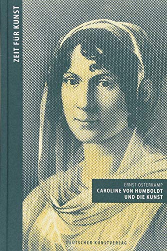 Beispielbild fr Caroline von Humboldt und die Kunst (Zeit fr Kunst) zum Verkauf von medimops