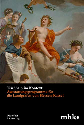 9783422801110: Tischbein Im Kontext: Ausstattungsprogramme Fr Die Landgrafen Von Hessen-kassel