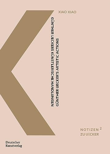 9783422801332: Gnther Ueckers knstlerische Handlungen: Eine interkulturelle Untersuchung anhand der daoistischen Begriffe wuwei, ganying und ziran: 2 (Notizen zu Uecker, 2)