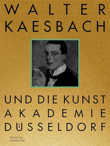 Stock image for Walter Kaesbach Und Die Kunstakademie Dsseldorf for sale by Blackwell's