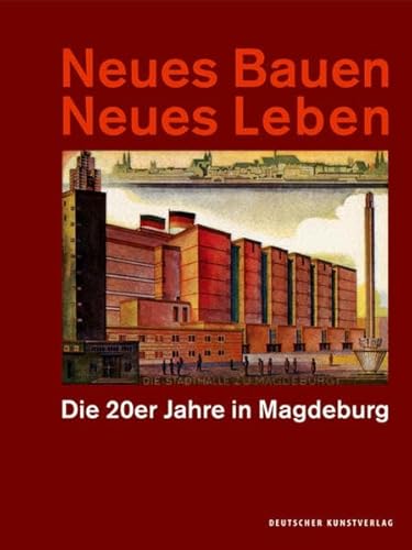 9783422926288: Neues Bauen Neues Leben: Die 20er Jahre in Magdeburg