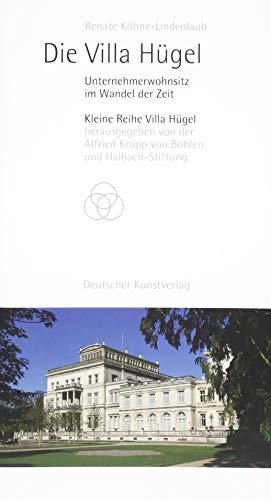 Imagen de archivo de Die Villa Hügel: Unternehmerwohnsitz Im Wandel Der Zeit (Kleine Reihe Villa Hügel) (German Edition) a la venta por Books From California