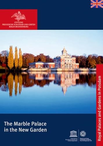 Stock image for The Marble Palace in the New Garden Knigliche Schlsser in Berlin, Potsdam und Brandenburg for sale by PBShop.store UK