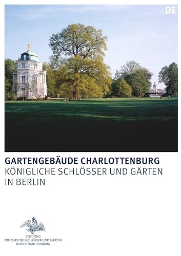 Stock image for Die Gartengebude im Schlossgarten Charlottenburg for sale by GreatBookPrices