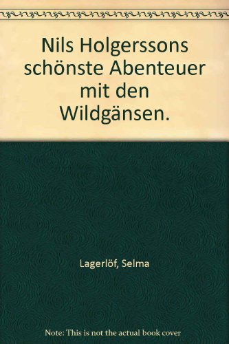 9783423000222: Nils Holgerssons schnste Abenteuer mit den Wildgnsen.