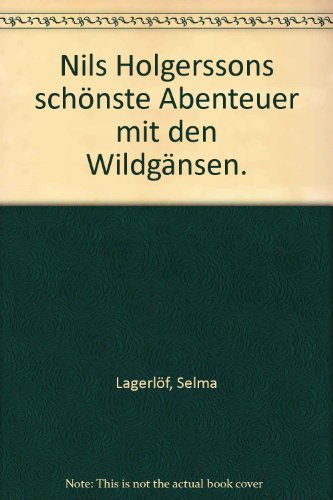 Stock image for Nils Holgerssons schnste Abenteuer for sale by Sammlerantiquariat