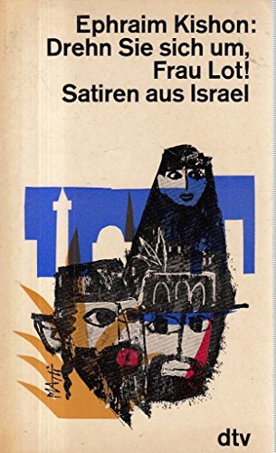 Stock image for Drehn Sie sich um, Frau Lot! Satire aus Israel Taschenbuch for sale by Sigrun Wuertele buchgenie_de