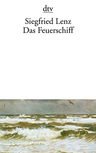 Das Feuerschiff: Erzählungen. - Lenz, Siegfried