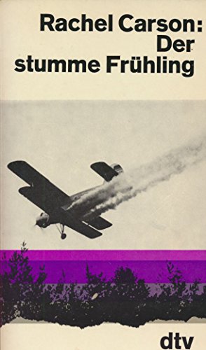 Der stumme Frühling. [Aus d. Amerikan. übertr. von Margaret Auer] / dtv[-Taschenbücher] ; 476 - Carson, Rachel