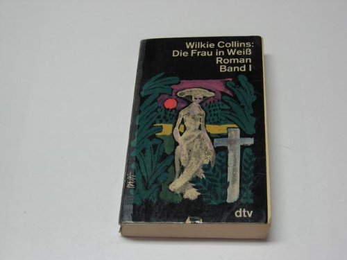 Die Frau in Weiss I + II. Roman. 2 Bände. Aus dem Englischen von Arno Schmidt. Originaltitel: The...