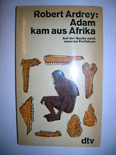 Beispielbild fr Adam kam aus Afrika. Auf der Suche nach unseren Vorfahren. zum Verkauf von medimops