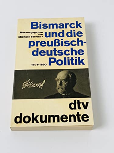 Stock image for Bismarck und die preuisch-deutsche Politik. 1871-1890. for sale by Versandhandel K. Gromer