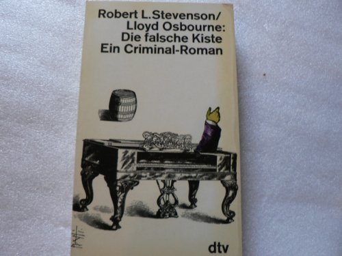 Imagen de archivo de Die falsche Kiste : Roman. Robert Louis Stevenson; Lloyd Osbourne. Aus d. Engl. bertr. von Annemarie u. Roland U. Pestalozzi. Nachw. von Norbert Miller / dtv ; 788. a la venta por Versandantiquariat Schfer