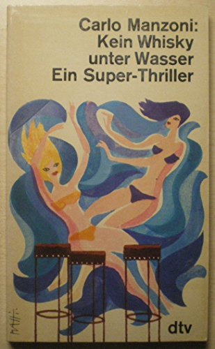 Beispielbild fr Kein Whisky unter Wasser. Ein Super-Thriller. zum Verkauf von medimops