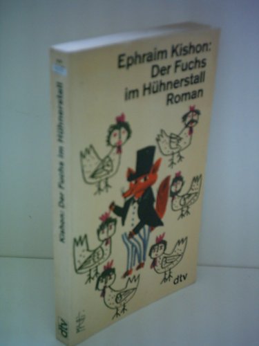 Der Fuchs im Hühnerstall : ein satir. Roman. Dt. von Emi Ehm / dtv ; 813 - Kishon, Ephraim