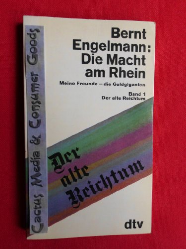 9783423008303: Die Macht am Rhein I. Der alte Reichtum. Meine Freunde, die Geldgiganten.