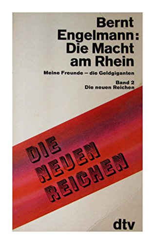 9783423008310: Die Macht am Rhein II. Die neuen Reichen. Meine Freunde, die Geldgiganten. - Engelmann, Bernt