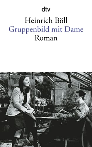 Gruppenbild mit Dame Roman / Heinrich Böll