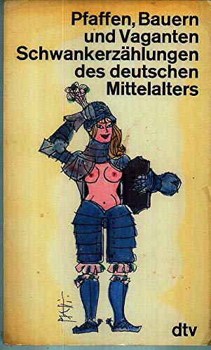 Imagen de archivo de Pfaffen, Bauern und Vaganten. Schwankerzhlungen des deutschen Mittelalters. a la venta por Versandantiquariat Felix Mcke