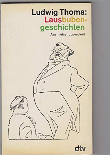 Lausbubengeschichten. aus meiner Jugendzeit - Thoma, Ludwig