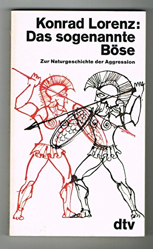 Beispielbild fr Das sogenannte Bse : zur Naturgeschichte d. Aggression. zum Verkauf von Antiquariat Johannes Hauschild