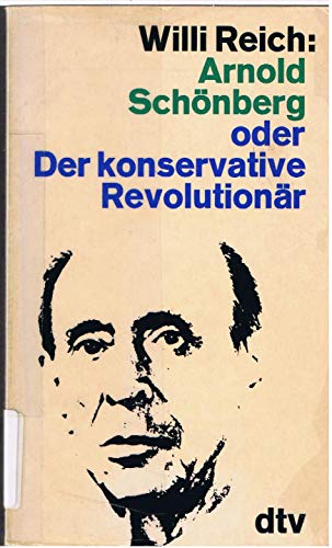 9783423010412: Arnold Schnberg oder Der konservative Revolutionr.