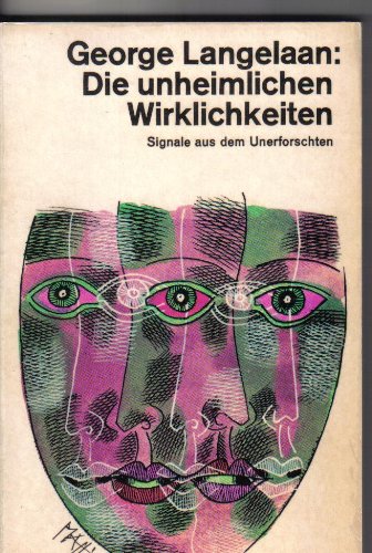 Die unheimlichen Wirklichkeiten: Signale aus dem Unerforschten. Nr. 1091 - Langelaan, George