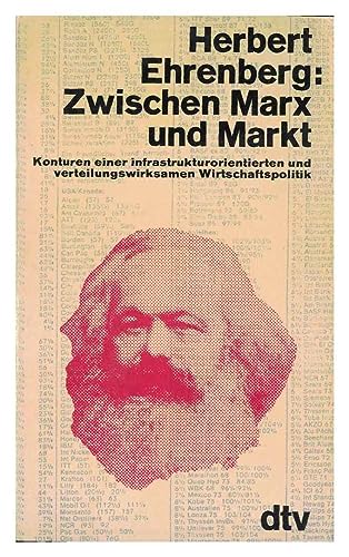 Zwischen Marx und Markt - guter Erhaltungszustand - Herbert Ehrenberg