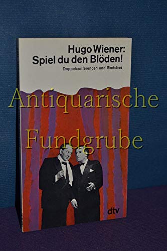 Beispielbild fr Spiel du den Blden! Dioppelcondrencen und Sketches. dtv TB 1182 zum Verkauf von Hylaila - Online-Antiquariat