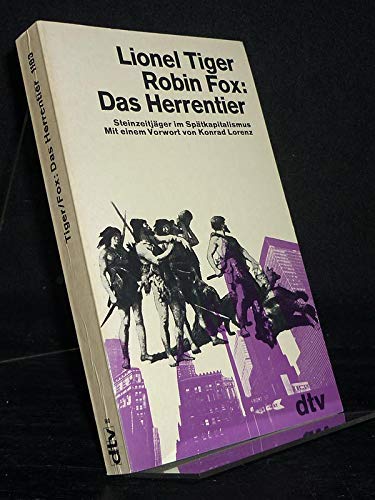 Beispielbild fr Das Herrentier - Steinzeitjger im Sptkapitalismus - Vorwort: Konrad Lorenz zum Verkauf von Sammlerantiquariat