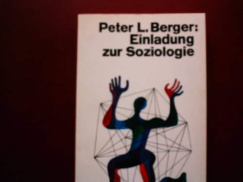 Einladung zur Soziologie. Eine humanistische Perspektive. Deutsch von Monika Plessner.