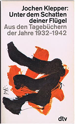 Beispielbild fr Unter dem Schatten deiner Flgel. Aus den Tagebchern 1932 - 1942. zum Verkauf von medimops