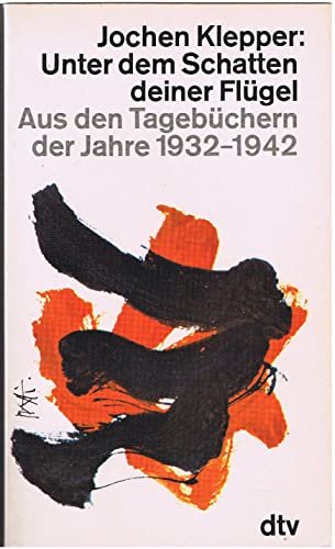9783423012072: Unter dem Schatten deiner Flgel: Aus den Tagebchern der Jahre 1932-1942