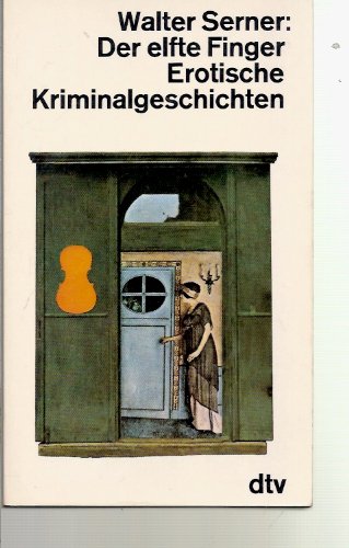 Stock image for Der elfte Finger. Erotische Kriminalgeschichten. for sale by Steamhead Records & Books