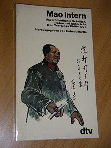 Mao intern - Unveröffentliche Schriften, Reden und Gespräche - Mao Tse-tungs 1946-1976 - Martin, Helmut