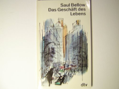 Das Geschäft des Lebens. - Saul, Bellow und München