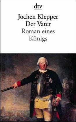 Stock image for Der Vater (6642 519). Roman eines Knigs. for sale by medimops