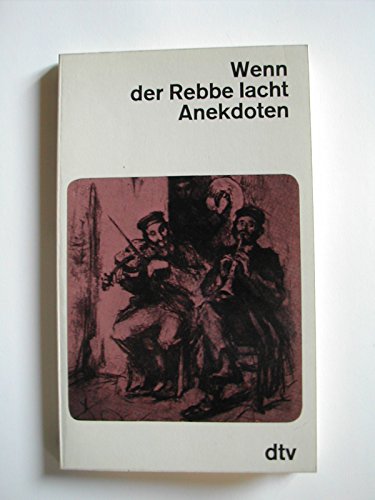 Stock image for Wenn der Rebbe lacht. Anekdoten. for sale by Versandantiquariat Felix Mcke