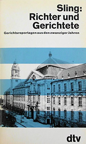 Imagen de archivo de Richter und Gerichtete. Gerichtsreportagen aus den zwanziger Jahren. a la venta por medimops