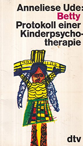 Stock image for Betty. Protokoll einer Kinderpsychotherapie for sale by Versandantiquariat Felix Mcke