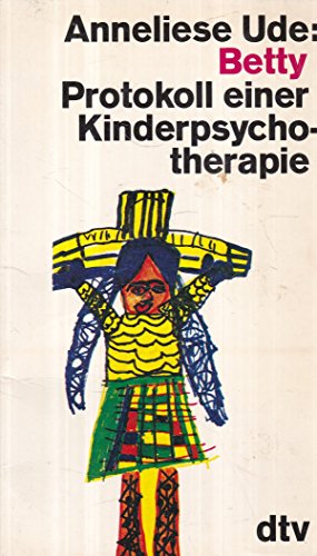 9783423013673: Betty: Protokoll einer Kinderpsychotherapie