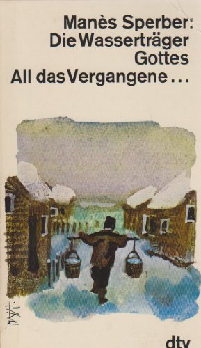 Beispielbild fr Die Wassertrger Gottes - All das Vergangene. zum Verkauf von Versandantiquariat Felix Mcke