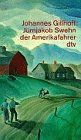 JÜRNJAKOB SWEHN, DER AMERIKAFAHRER. - Gillhoff, Johannes