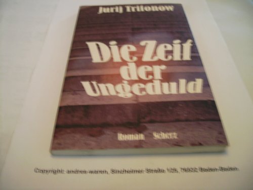 Die Zeit der Ungeduld. - Jurij Trifonow