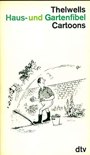 Thelwells Haus und Gartenfiebel: Cartoons Nr. 1411 - Thelwell, Norman