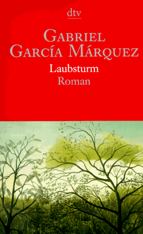 Beispielbild fr Laubsturm. Deutsch von Curt Meyer-Clason. Originaltitel: La hojarasca. zum Verkauf von La Librera, Iberoamerikan. Buchhandlung